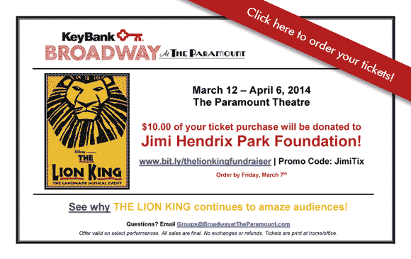 KeyBank Broadway at the Paramount - The Lion King - Supports Jimi Hendrix Park Foundation